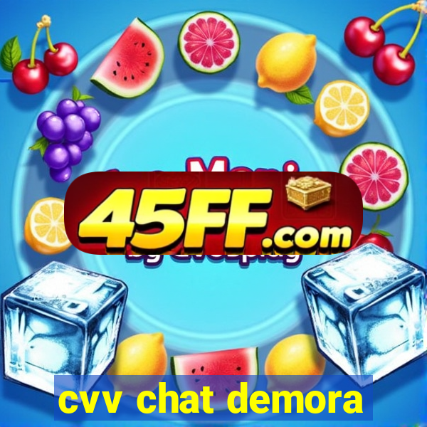 cvv chat demora
